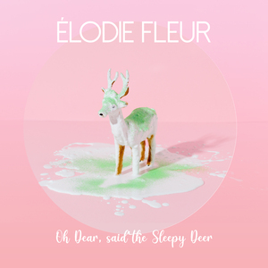 Oh Dear, said the Sleepy Deer