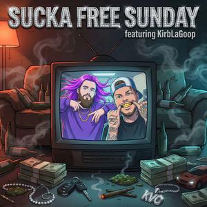 Sucka Free Sunday (feat. KirbLaGoop)