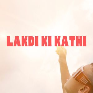 Lakdi Ki Kathi (Remix)