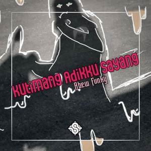 DJ - KUTIMANG ADIKKU SAYANG