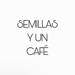 Semillas y un cafe