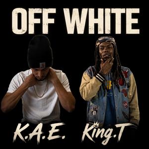 OFF WHITE (feat. King.T)