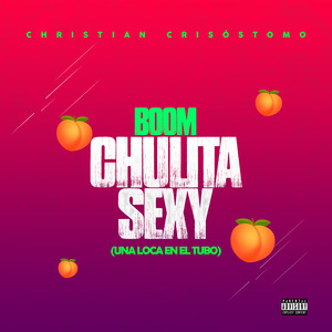 Boom Chulita Sexy (Una Loca En El Tubo)