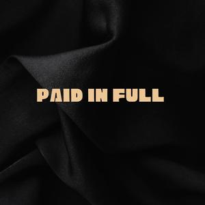 PAID IN FULL (feat. Prod. BEATSBYJXCKK)