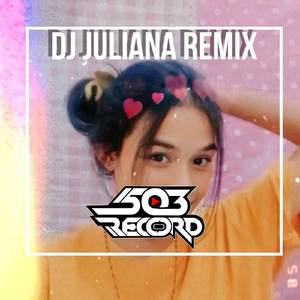 DJ JULIANA (REMIX)