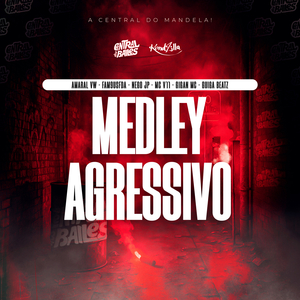 Medley Agressivo
