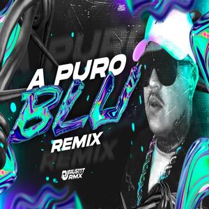 A Puro Blu RMX