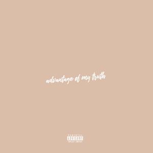 Advantage of my truth
