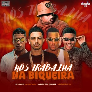 Nós Trabalha na Biqueira