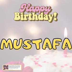 Happy Birthday Mustafa Song 2023