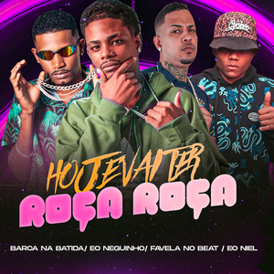 Hoje Vai Ter Roça Roça