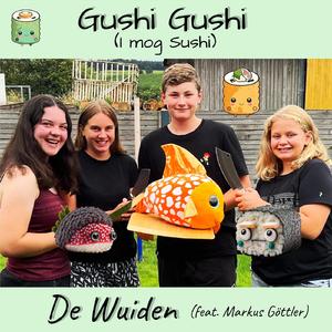 Gushi Gushi (I mog Sushi) [feat. Markus Göttler]