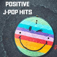 Positive J-Pop Hits