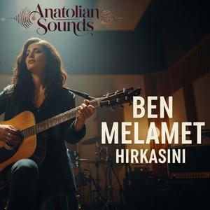 Ben Melamet Hırkasını (feat. İkra ÖZKAYA)