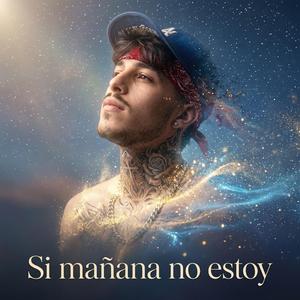 Si mañana no estoy