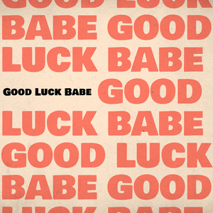 Good Luck Babe (Piano Instrumental)