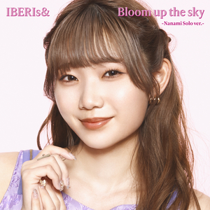 Bloom up the sky (Nanami Solo ver.)