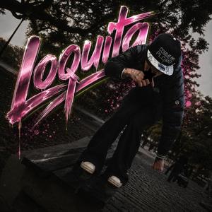loquita (feat. Miller 4k)