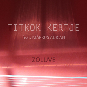 Titkok kertje (feat. Márkus Adrián)