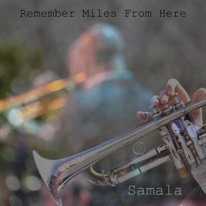 Remember Miles From Here