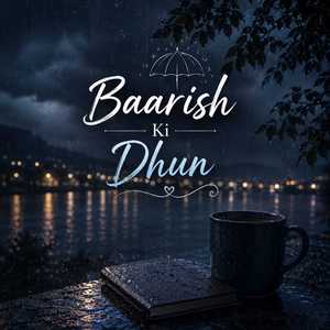 Baarish Ki Dhun