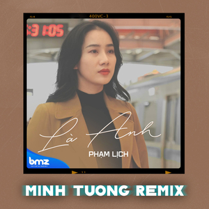Là Anh (Minh Tường Remix)