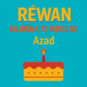 Rojbuna te piroz be Azad
