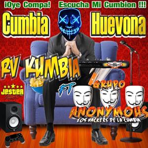 Cumbia Huevona (feat. Grupo Anonymous Los Hackers de la Cumbia)