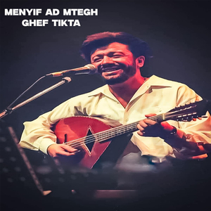 Menyif Ad Mtegh Ghef Tikta