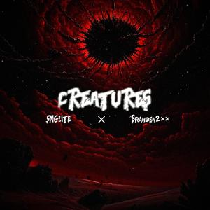 Creatures (feat. Branden2xx)