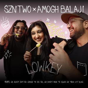 Lowkey (feat. Amogh Balaji, Michael Timothy & NAMI)