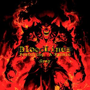 Bloodlines (feat. A Karmic Gray)