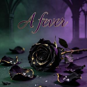 A fever