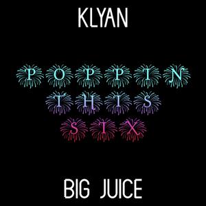poppin this six (feat. Klyan)