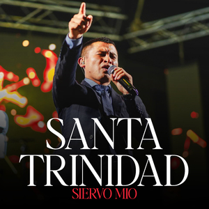 Santa Trinidad, Siervo Mio (Live)
