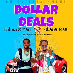 DOLLAR DEALS (feat. Gbana Maa)