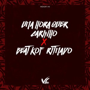 Uma Hora Quer Carinho X Beat Kof