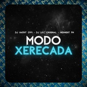 Modo Xerecada (feat. DJ LKC ORIGINAL)