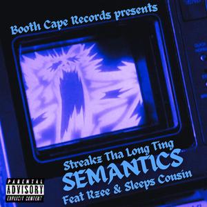 Semantics (feat. Rzee & Sleep's Cousin)