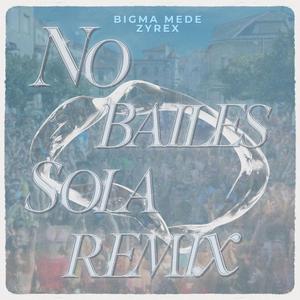 No Bailes Sola (NSM25) (feat. Mede & Bigma) (RMX)
