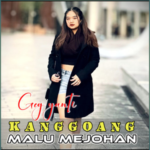 Kanggoang Malu Mejohan