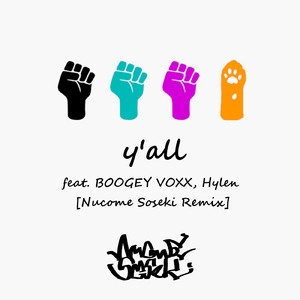 y'all (feat. BOOGEY VOXX & Hylen) [ヌコメソーセキ Remix]