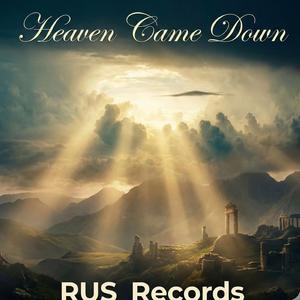 Heaven Came Down