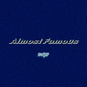 Almost Famous几近成名（prod.byMindTheGap）
