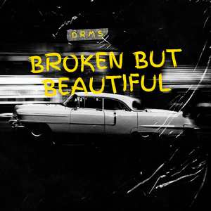 BROKEN BUT BEAUTIFUL