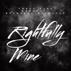 Rightfully Mine (feat. Rochelle Diamante)