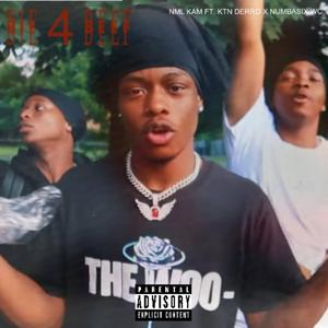 Die 4 Beef (feat. KTN DERRO & NUMBASIX WC)