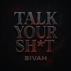 Talk Your Shit