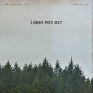 I Sing For Joy