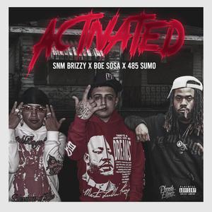 Activated (feat. Boe Sosa, SNM Brizzy & 485 KingSumo)